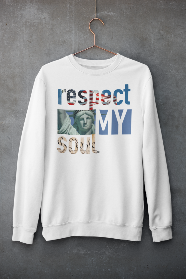 Lady Liberty Respect My Soul Sweatshirt