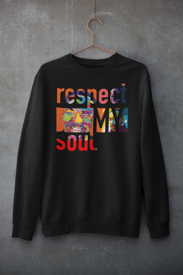 Respect My Soul - Dreams from a King Sweatshirt